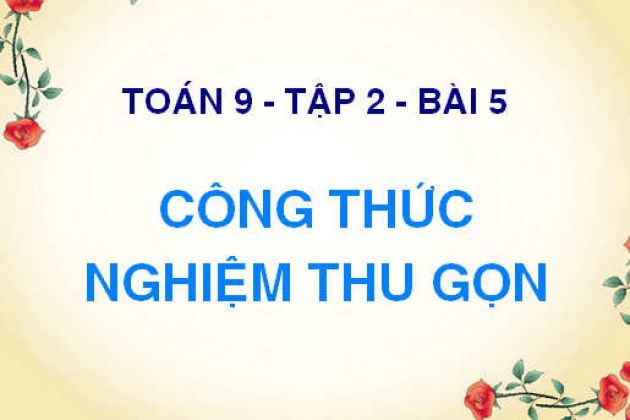 Công thức nghiệm thu gọn của phương trình bậc 2 (b